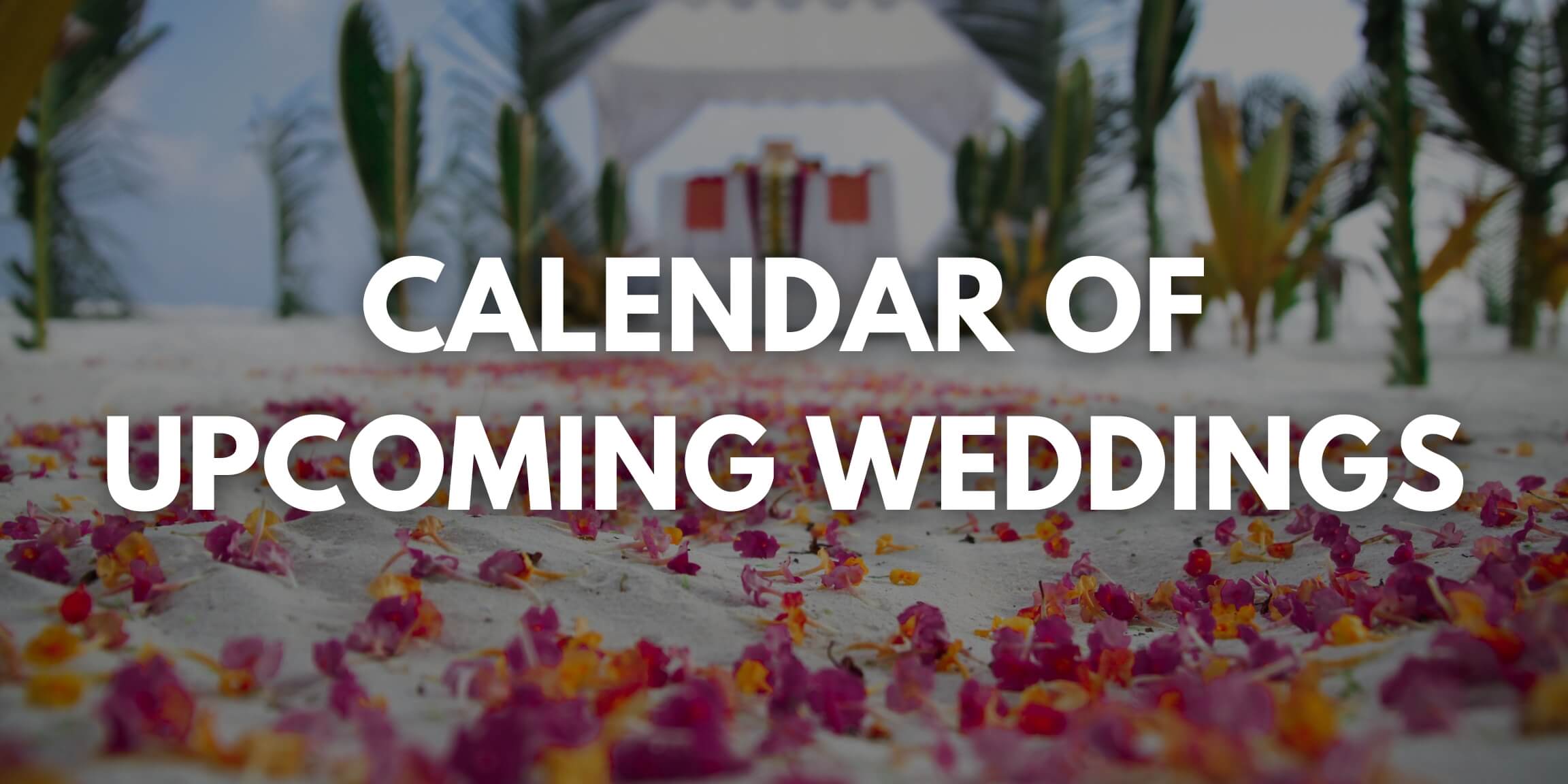 Calendar of Upcoming Weddings